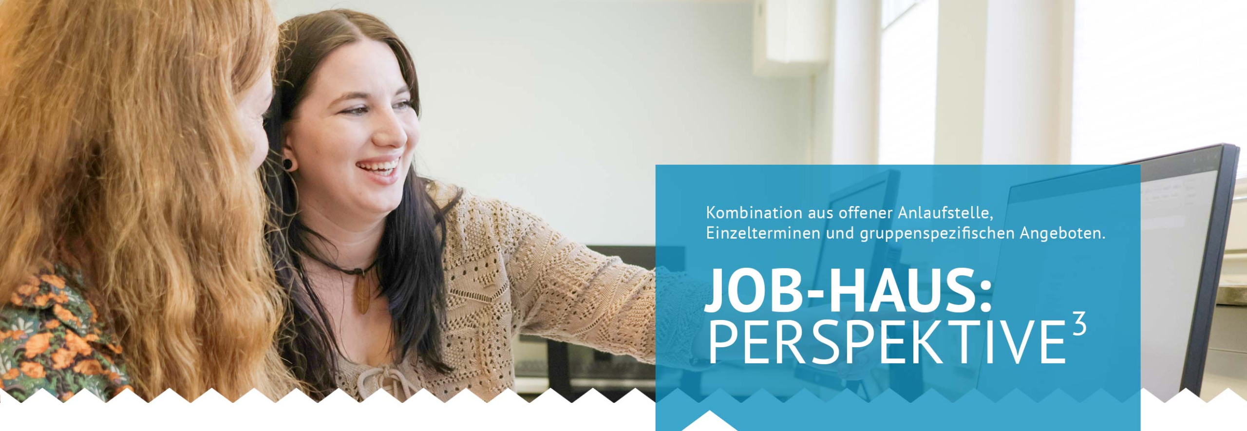 Job-Haus: für eine gute Perspektive auf dem Arbeitsmarkt